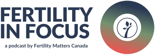 Fertility in Focus Podcast